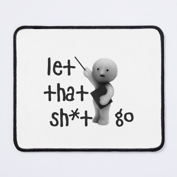 Item preview, #whatisniche let that sh*t go life lesson designed and sold by whatisniche.