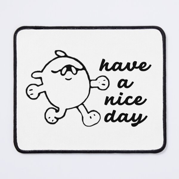 Item preview, #whatisniche have a nice day version 1 designed and sold by whatisniche.