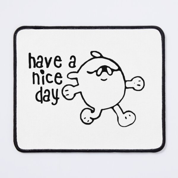 Item preview, #whatisniche have a nice day version 4 designed and sold by whatisniche.