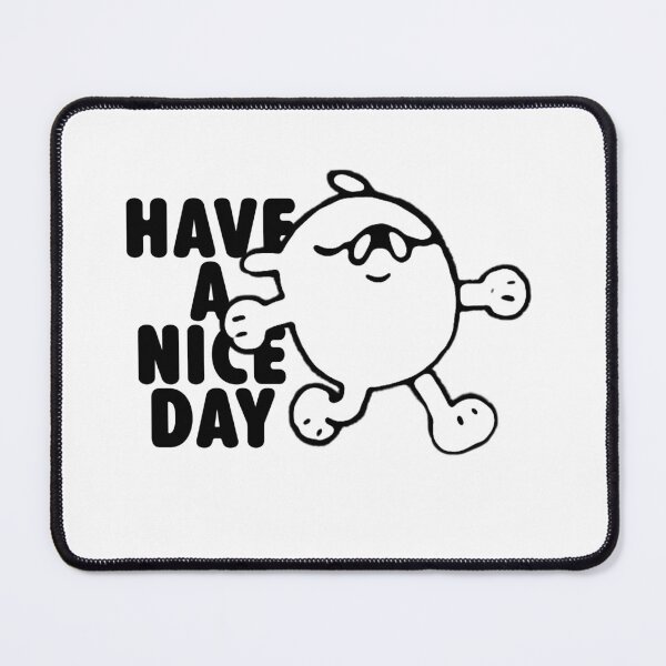 Item preview, #whatisniche have a nice day version 5 designed and sold by whatisniche.