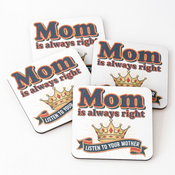 Item preview, Mom Is Always Right Crown Funny Quote designed and sold by Teeny Quities.