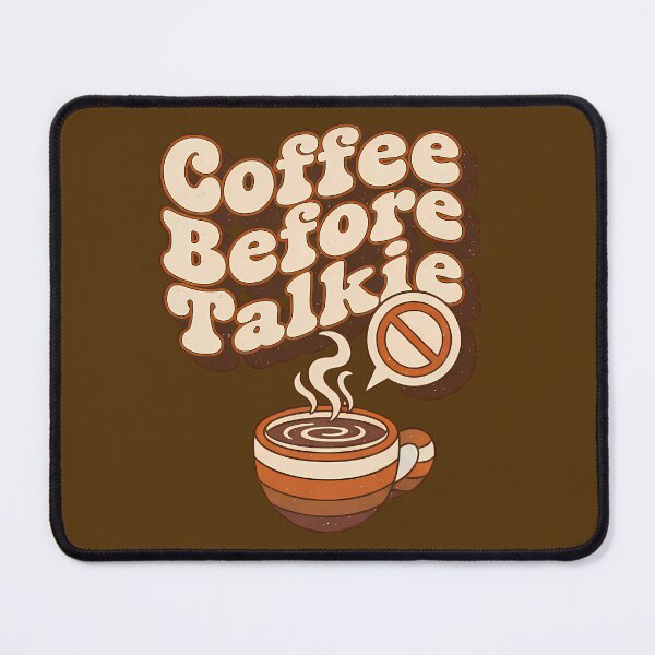 Item preview, Coffee Before Talkie Funny Coffee Quote designed and sold by Teeny Quities.