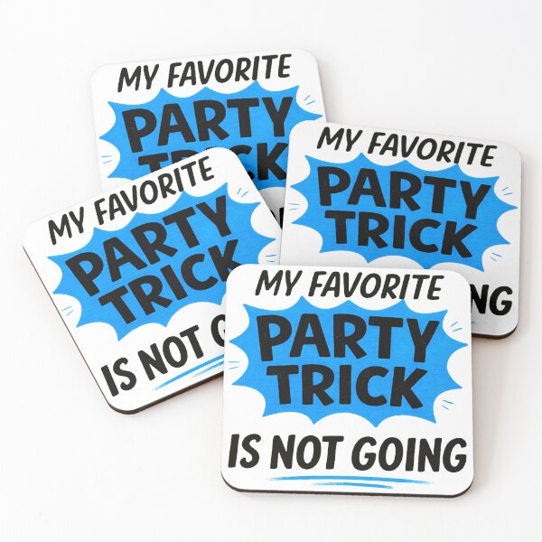 Item preview, My Favorite Party Trick Is Not Going Funny Introvert Humor Quote Design designed and sold by LVSMe.