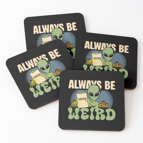 Item preview, Always Be Weird Unique Self Expression designed and sold by JavaGraph.