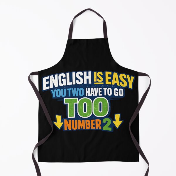 Item preview, English Is Easy You Two Have To Go To Number 2 Funny Grammar Pun designed and sold by TeeTimeTreasure.