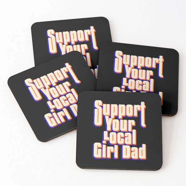 Item preview, Support Your Local Girl Dad Funny Fatherhood Typography Design designed and sold by JavaGraph.