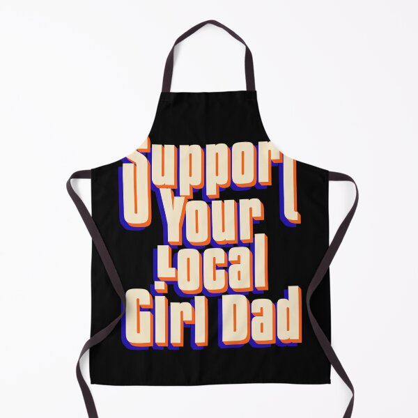 Item preview, Support Your Local Girl Dad Funny Fatherhood Typography Design designed and sold by JavaGraph.