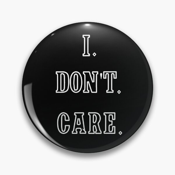Item preview, “I Don’t Care” Statement Design for Free Speech Supporters  designed and sold by MeatyTees.