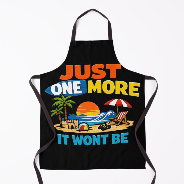 Item preview, Just One More It Wont Be Funny Beach Vacation Humor designed and sold by TeeTimeTreasure.