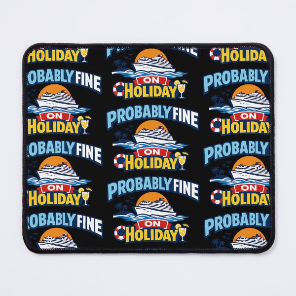 Item preview, Probably Fine On Holiday Cruise Vacation Humor Design designed and sold by TeeTimeTreasure.