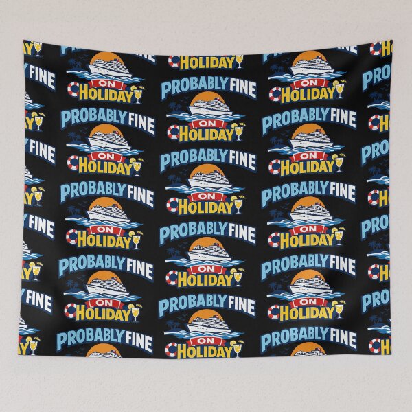 Item preview, Probably Fine On Holiday Cruise Vacation Humor Design designed and sold by TeeTimeTreasure.