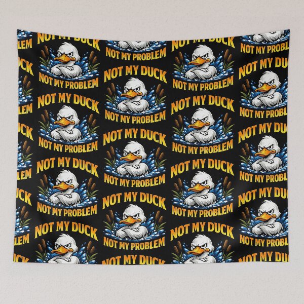 Item preview, Not My Duck Not My Problem Funny Sarcastic Duck Design designed and sold by TeeTimeTreasure.