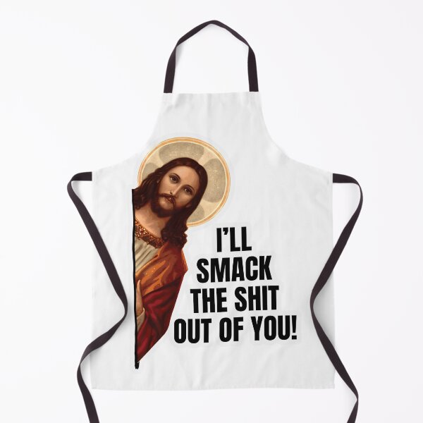 Item preview, Funny Jesus Christ I Saw That GOD Humor Smack the Shit Out of You Violent Lord Savior designed and sold by Space Ghettos.