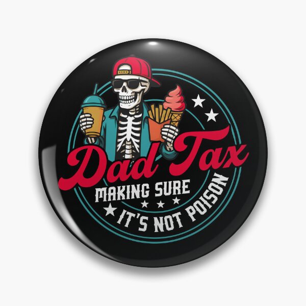 Item preview, Dad Tax Making Sure It's Not Poison designed and sold by iMojira.
