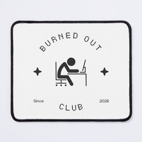 Item preview, Burned Out Club Minimalist Humor designed and sold by CaohaoYue.