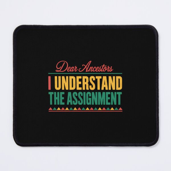 Item preview, Dear Ancestors I Understand The Assignment Black History designed and sold by Moon-Ape.