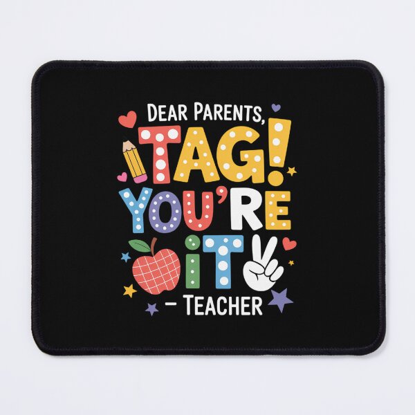 Item preview, Dear Parents Tag You're It From Teacher Last Day Of School designed and sold by Moon-Ape.
