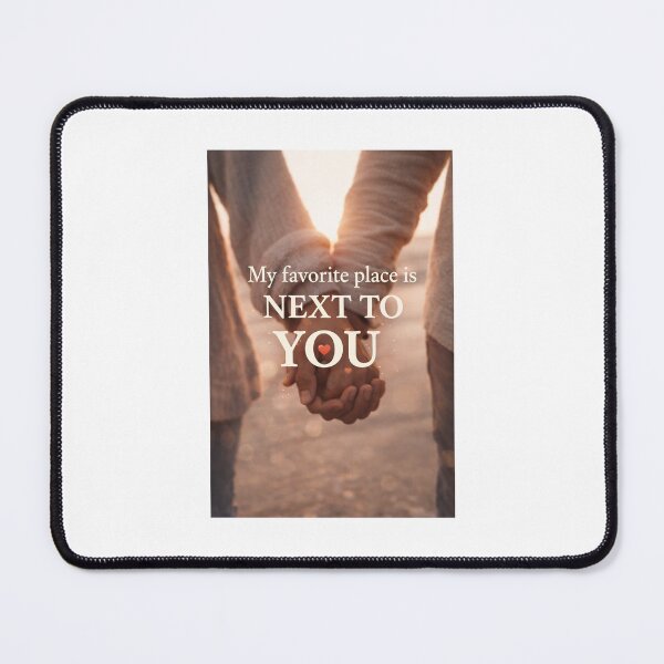 Item preview, My Favorite Place Is Next To You designed and sold by DesignerThreads.