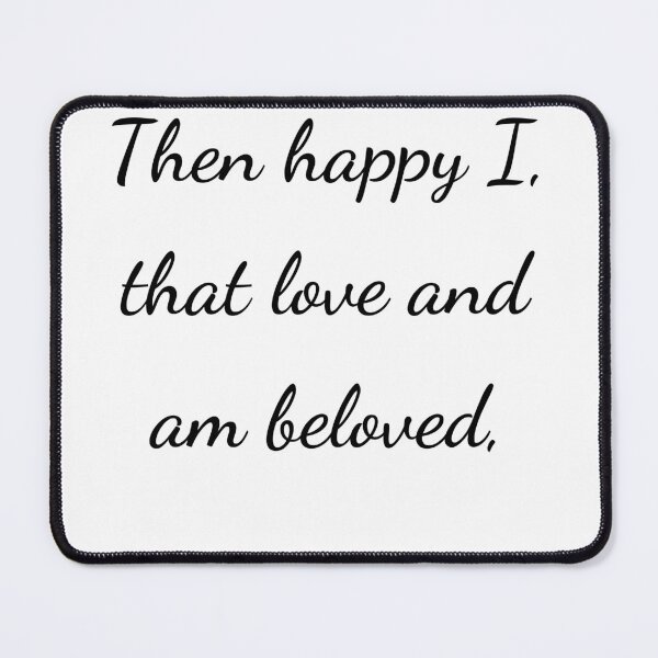 Item preview, "Then happy I, that love and am beloved," - handwriting black designed and sold by ariksworld.
