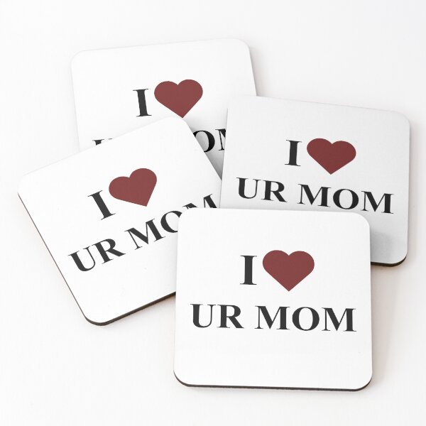 Item preview, I love your mom designed and sold by ammecreates553.