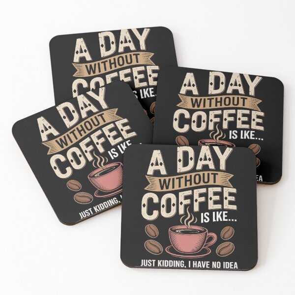 Item preview, A Day Without Coffee is Like - Coffee Lover Caffeine Lover designed and sold by TyraYoung.