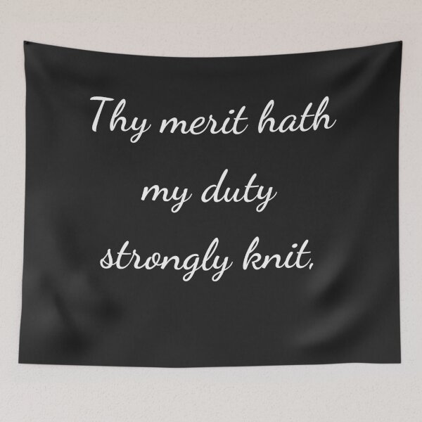 Item preview, "Thy merit hath my duty strongly knit," - handwriting white designed and sold by ariksworld.