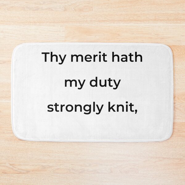 Item preview, "Thy merit hath my duty strongly knit," - print black designed and sold by ariksworld.