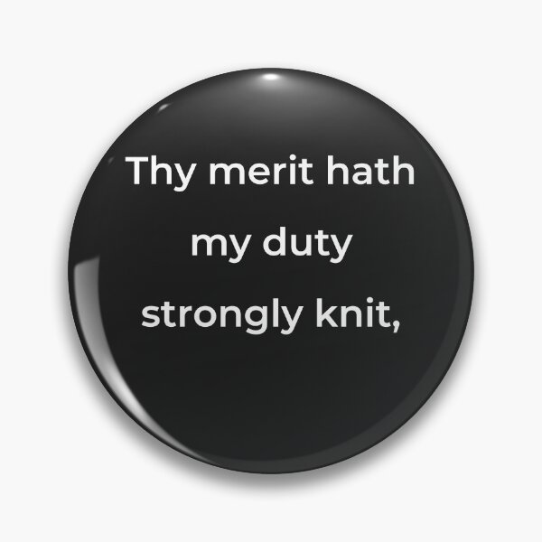 Item preview, "Thy merit hath my duty strongly knit," - print white designed and sold by ariksworld.