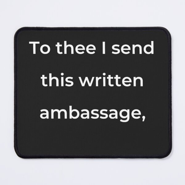 Item preview, "To thee I send this written ambassage," - print white designed and sold by ariksworld.