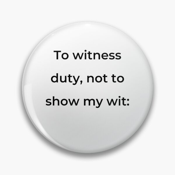 Item preview, "To witness duty, not to show my wit:" - print black designed and sold by ariksworld.