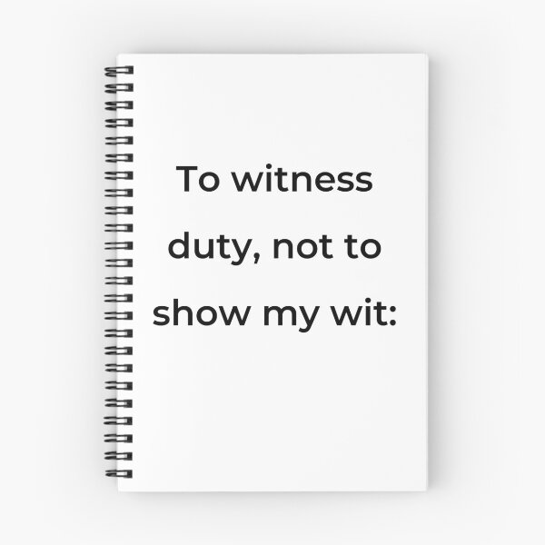 Item preview, "To witness duty, not to show my wit:" - print black designed and sold by ariksworld.