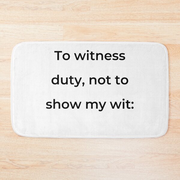 Item preview, "To witness duty, not to show my wit:" - print black designed and sold by ariksworld.