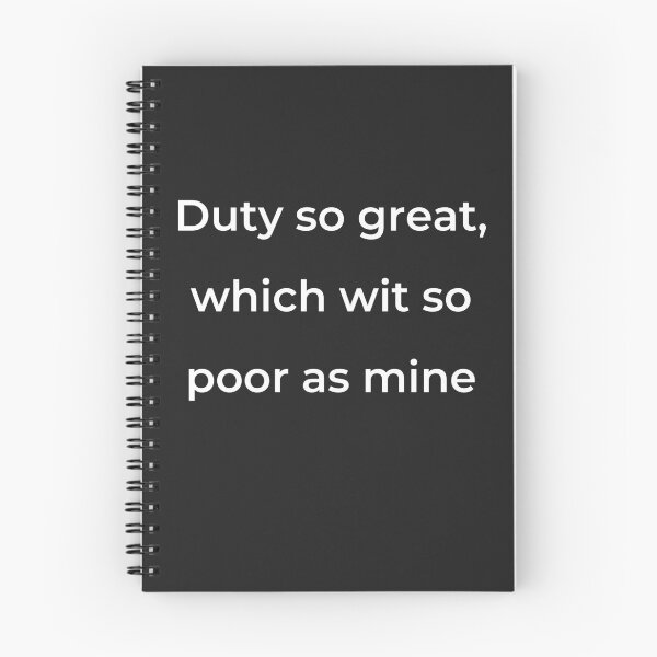 Item preview, "Duty so great, which wit so poor as mine" - print white designed and sold by ariksworld.