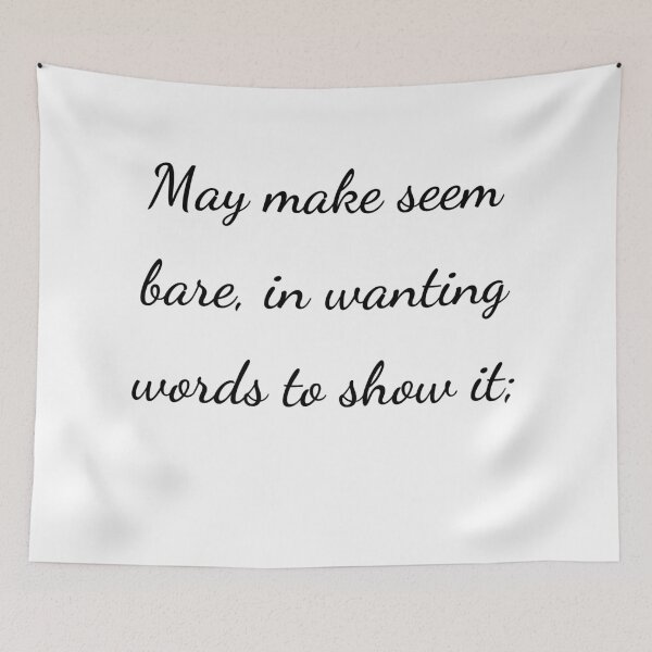 Item preview, "May make seem bare, in wanting words to show it;" - handwriting black designed and sold by ariksworld.
