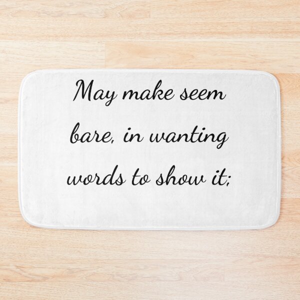 Item preview, "May make seem bare, in wanting words to show it;" - handwriting black designed and sold by ariksworld.