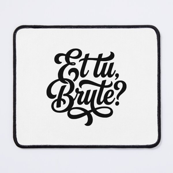 Item preview, Et Tu Brute Latin Quote Roman History Student designed and sold by AntiqueImages.
