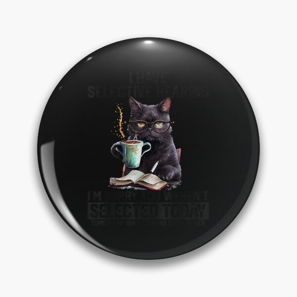 Item preview, Witty Black Cat Selective Hearing Coffee Lover Design designed and sold by david19usa.