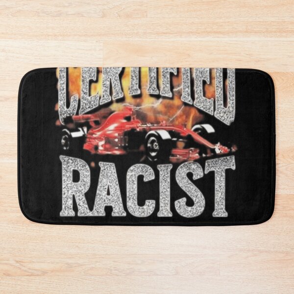 Item preview, Certified Racist designed and sold by BenJbh.