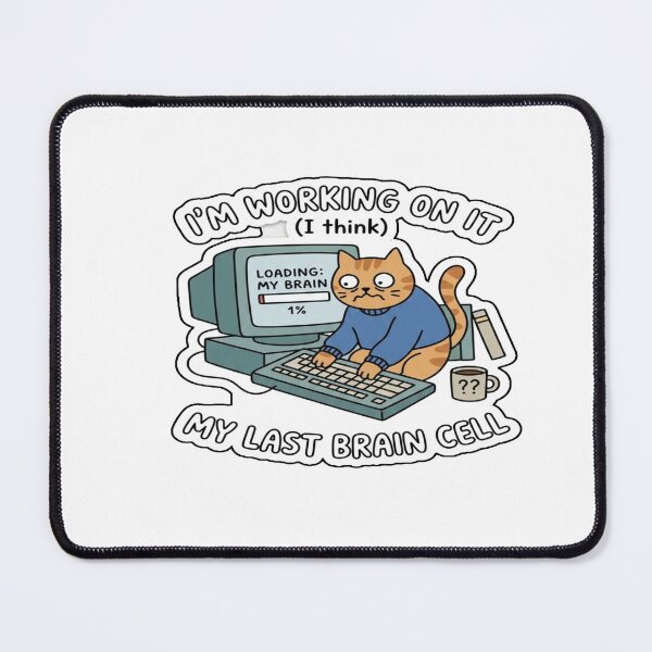 Item preview, Funny Cat Last Brain Cell - Loading Brain Meme Sticker designed and sold by Glowy Doodle.