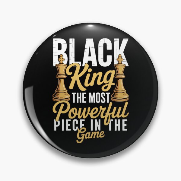 Item preview, Black King The Most Powerful Piece in The Game designed and sold by papertaless.