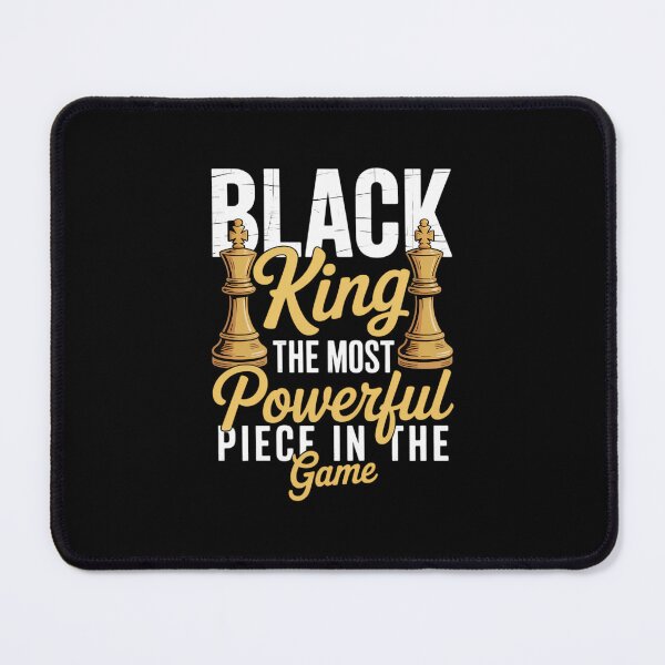 Item preview, Black King The Most Powerful Piece in The Game designed and sold by papertaless.