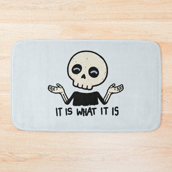 Item preview, Shrugging Skeleton It Is What It Is designed and sold by BrownHorse90s.