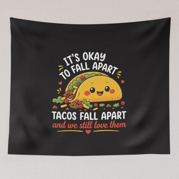 Item preview, Its Okay to Fall Apart Taco Funny Mental Health Awareness Cute Quote designed and sold by kiralynstration.