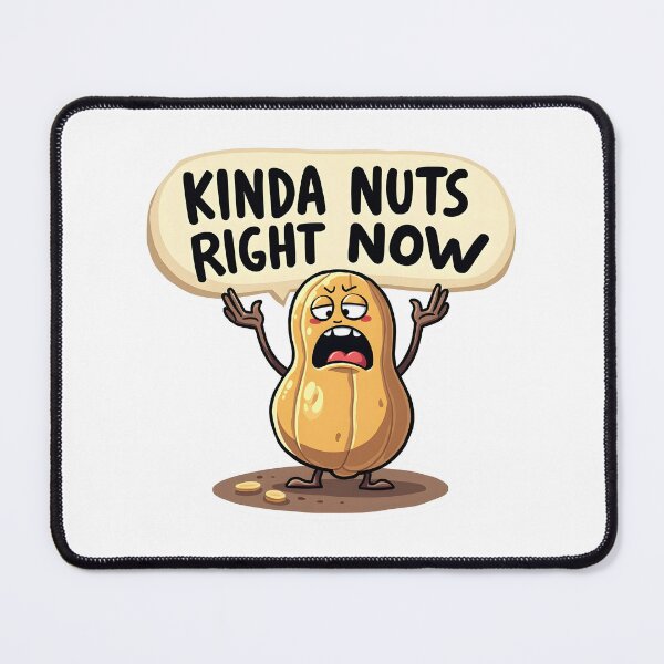 Item preview, Kinda Nuts Right Now Funny Kawaii Peanut Overwhelmed Pun designed and sold by LunaPixelStudio.