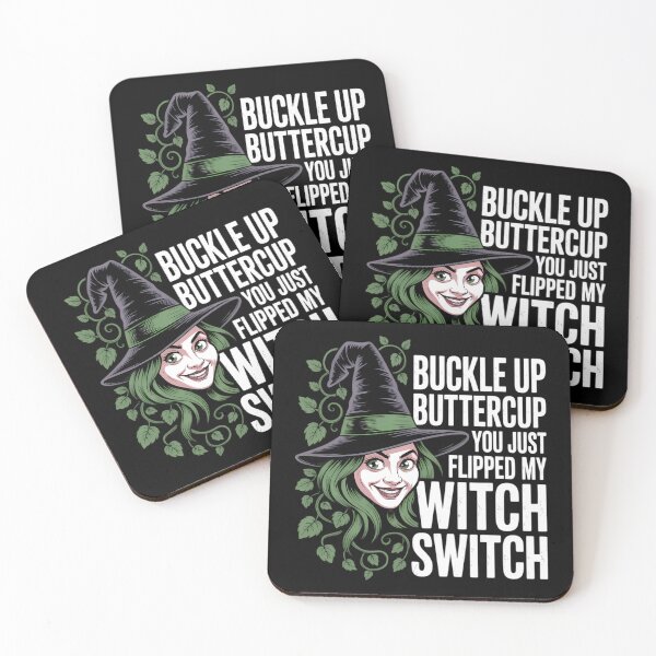 Item preview, Witch Buckle Up Buttercup You Just Flipped My Witch Switch designed and sold by TyraYoung.