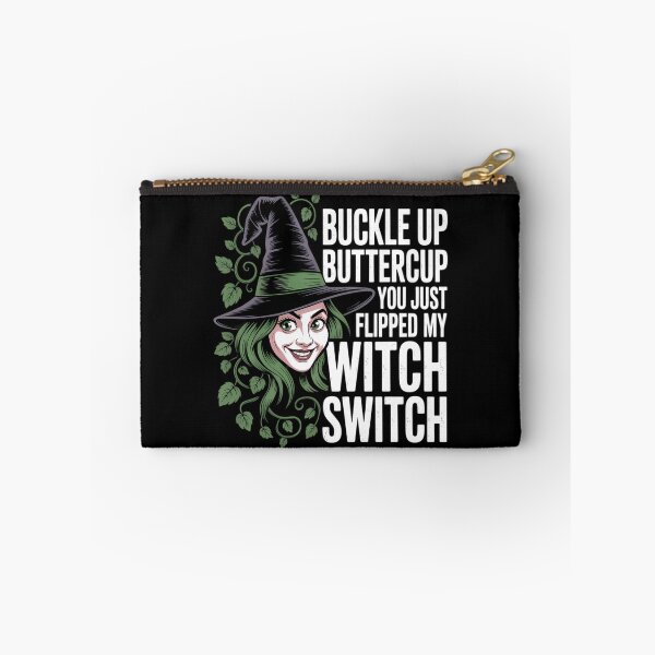 Item preview, Witch Buckle Up Buttercup You Just Flipped My Witch Switch designed and sold by TyraYoung.