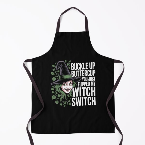Item preview, Witch Buckle Up Buttercup You Just Flipped My Witch Switch designed and sold by TyraYoung.