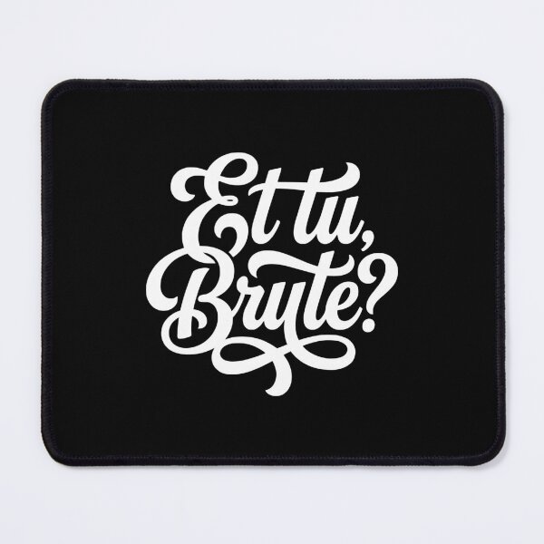 Item preview, Et tu Brute Latin Student Roman History Quote designed and sold by AntiqueImages.