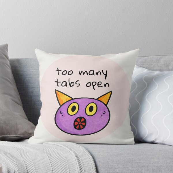 Item preview, Too Many Tabs Open Anxiety Quote designed and sold by SoftBeing.