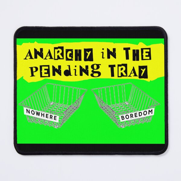 Item preview, Anarchy In The Pending Tray Office Punk designed and sold by Logo-A-GoGo.